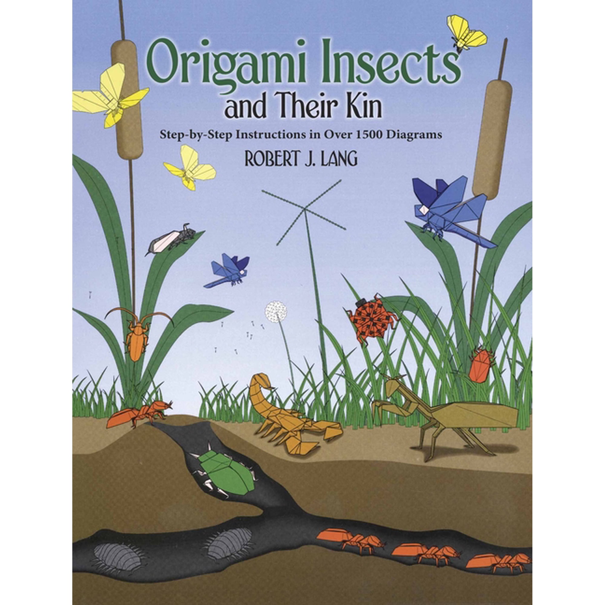 Dover Crafts: Origami & Papercrafts Origami Insects and Their Kin: Step-By-Step Instructions in Over 1500 Diagrams, (Paperback)