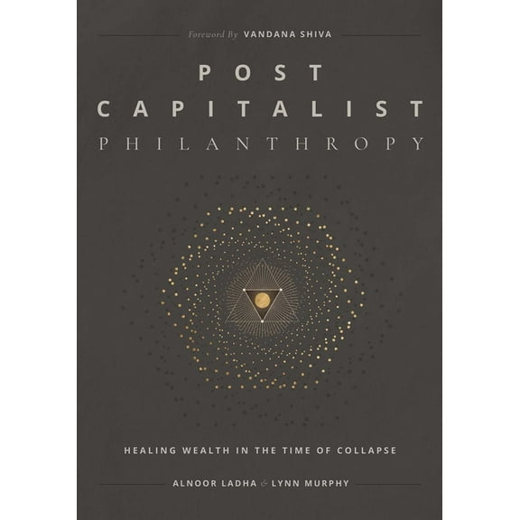Post Capitalist Philanthropy, (Paperback)