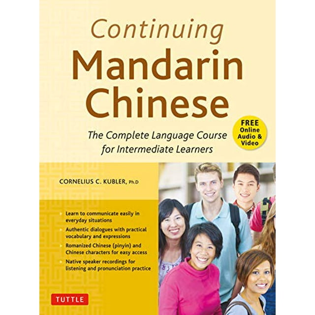 Continuing Mandarin Chinese Textbook: The Complete Language Course for Intermediate Learners