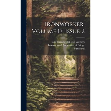 Ironworker, Volume 17, Issue 2 (Hardcover)