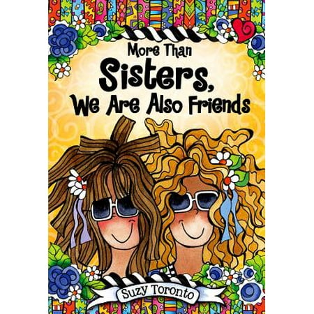 More Than Sisters, We Are Also Friends