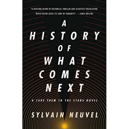 History of What Comes Next (Take Them to the Stars, Bk. 1) Book