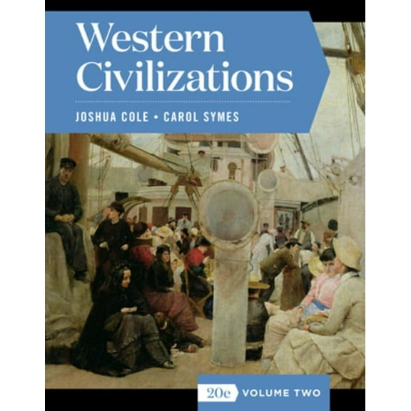 Western Civilizations (Paperback) by Joshua Cole, Carol Symes