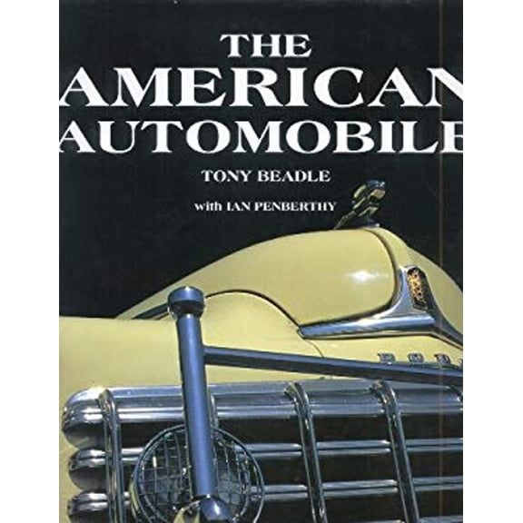 Pre-Owned The American Automobile (Hardcover) 0831762675 9780831762674