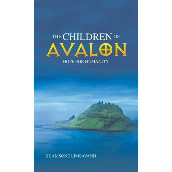 The Children of Avalon: Hope for Humanity (Hardcover)