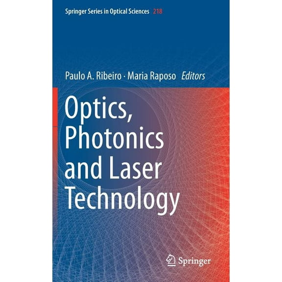 Springer Optical Sciences Optics, Photonics and Laser Technology, Book 218, (Hardcover)