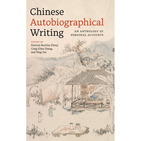 Chinese Autobiographical Writing: An Anthology of Personal Accounts, (Hardcover)