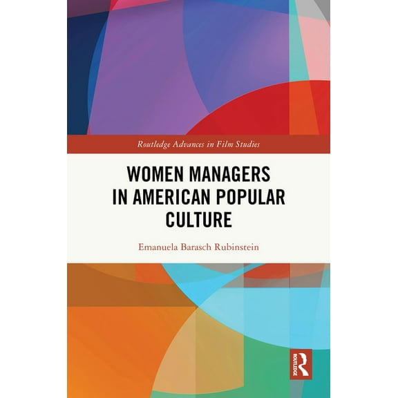 Routledge Advances in Film Studies Women Managers in American Popular Culture, (Hardcover)