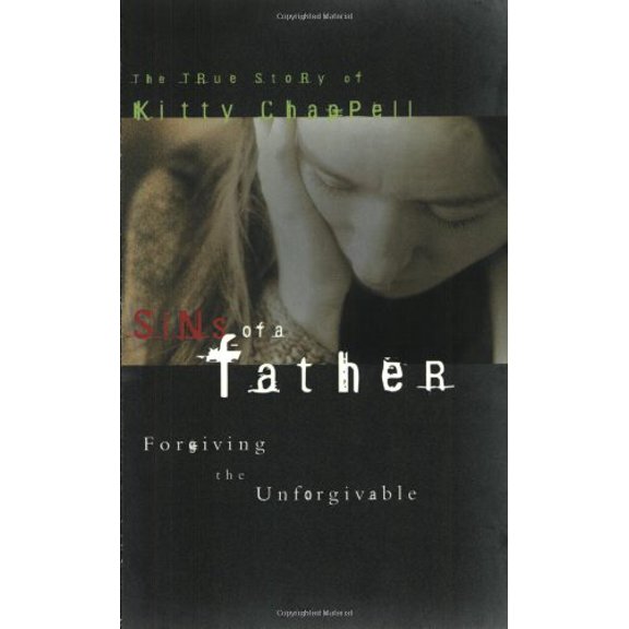 Pre-Owned Sins of a Father : Forgiving the Unforgivable (Paperback)