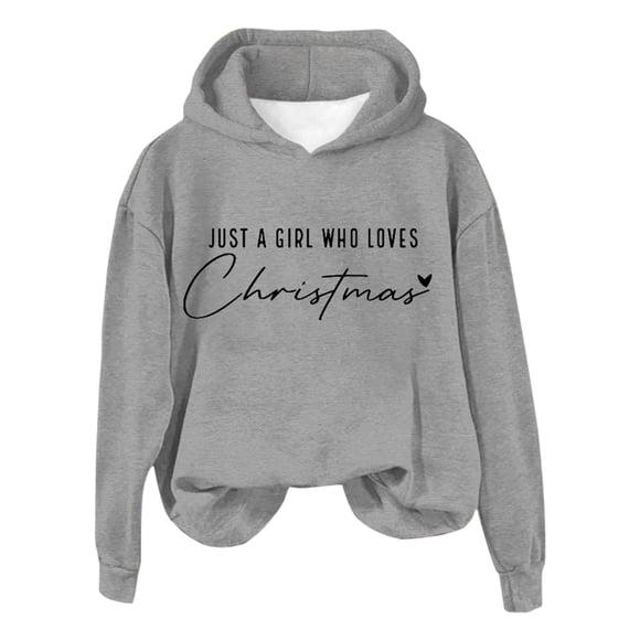 Baberdicy Essentials Hoodie Just a Girl Who Loves Christmas Sweatshirt Xmas Sweater for Women Crewneck Pullover Tops Funny Christmas Shirt Gifts Hoodies for Women Grey