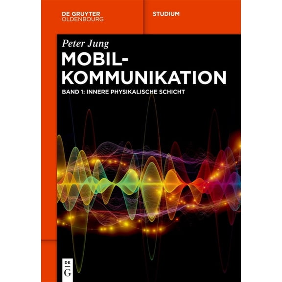 de Gruyter Studium Mobilkommunikation: Innere Physikalische Schicht, (Paperback)