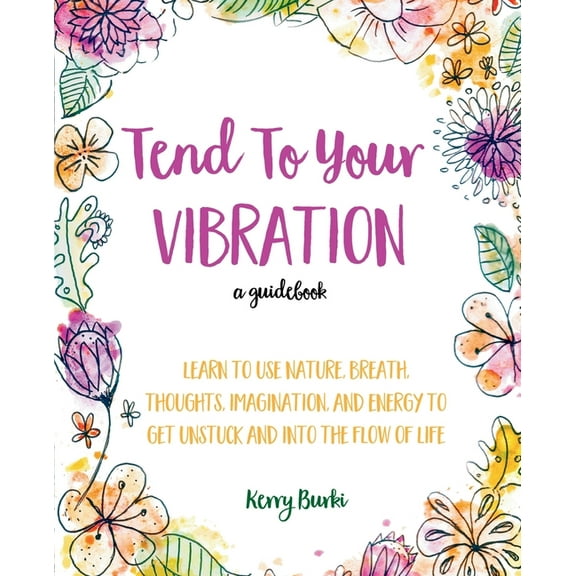 Tend To Your Vibration, (Paperback)