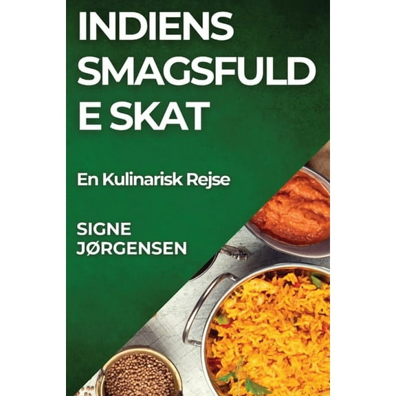 Indiens Smagsfulde Skat: En Kulinarisk Rejse, (Paperback)