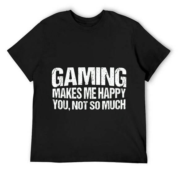 Mens Gaming Makes Me Happy You, Not So Much Funny Gamer Gift T-Shirt Black