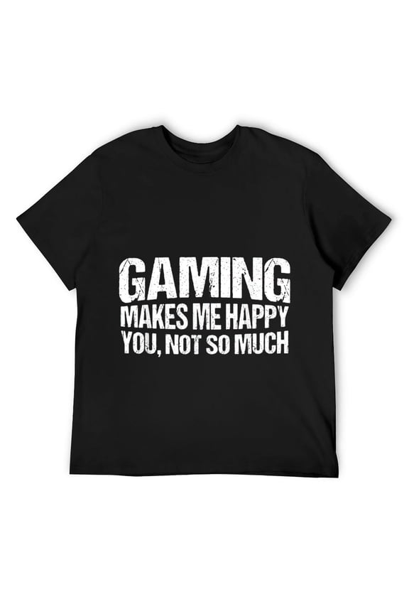 Mens Gaming Makes Me Happy You, Not So Much Funny Gamer Gift T-Shirt Black
