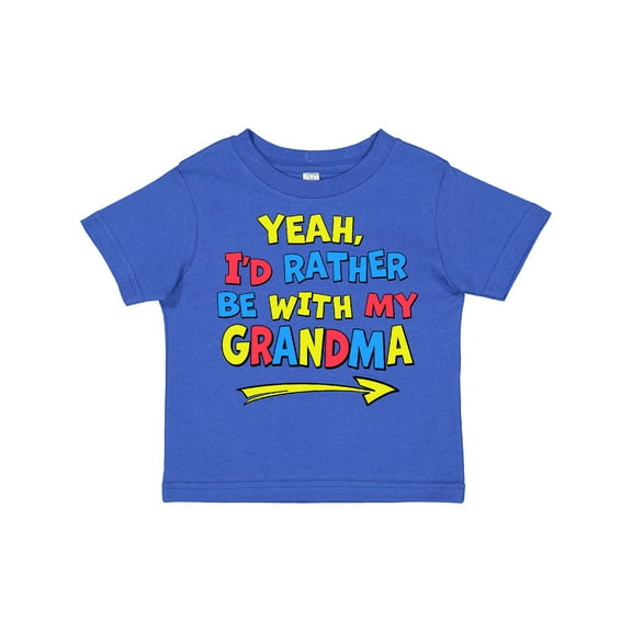 Inktastic Yeah I'd Rather Be with My Grandma in Red Yellow and Blue Boys or Girls Toddler T-Shirt
