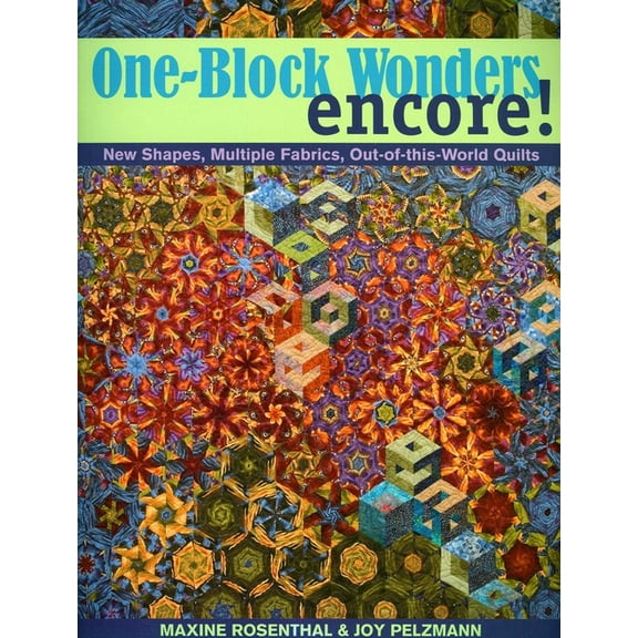 One-Block Wonders Encore! - Print-On-Demand Edition: New Shapes, Multiple Fabrics, Out-Of-This-World Quilts, (Paperback)