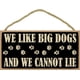 thumbnail image 1 of Sjt Enterprises Inc. Nos Gustan Los Perros Grandes Y No Podemos Mentir 5"" X 10"" Placa De Madera Primitiva (Sjt94755), 1 of 5