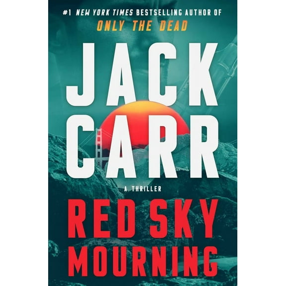 Jack Carr: Red Sky Mourning: A Thriller (Hardcover)
