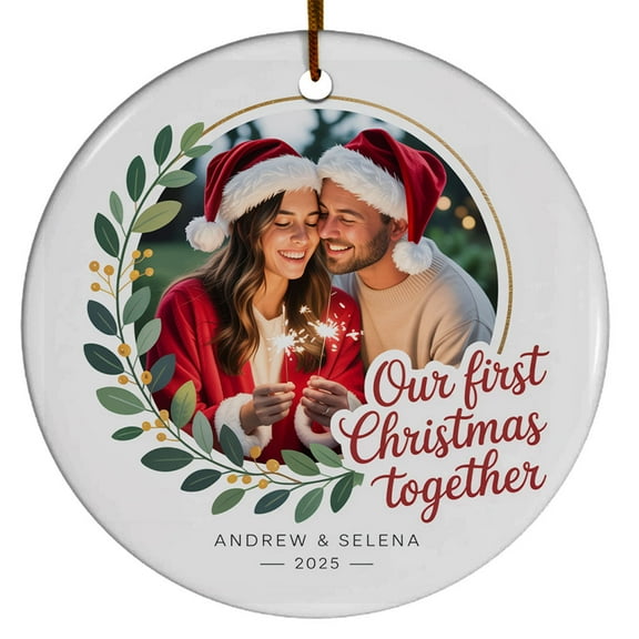 Add Photo Christmas Ornament, Our First Christmas Together, Christmas Ornament 2025, Christmas Gift for Couple, Custom Name Text Picture Year Christmas Ornaments