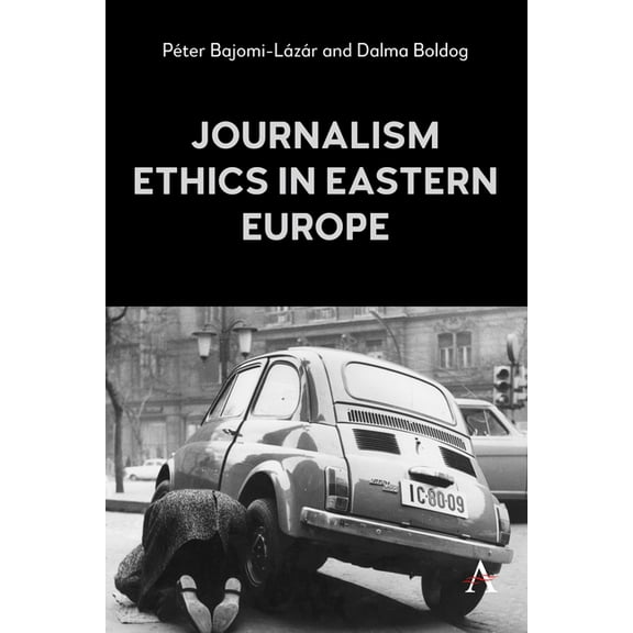 Journalism Ethics in Eastern Europe, (Hardcover)