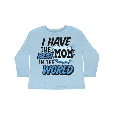 

Inktastic I have The Best Mom in The World with Speech Bubble Gift Toddler Boy Girl Long Sleeve T-Shirt