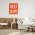 thumbnail image 3 of Stupell Industries Hell To The Naw Phrase Typography Painting Gallery Wrapped Canvas Art Print Wall Art, 30 x 40, 3 of 8
