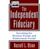 Pre-Owned The Independent Fiduciary: Investing for Pension Funds and Endowment Funds (Hardcover) 0471353876 9780471353874