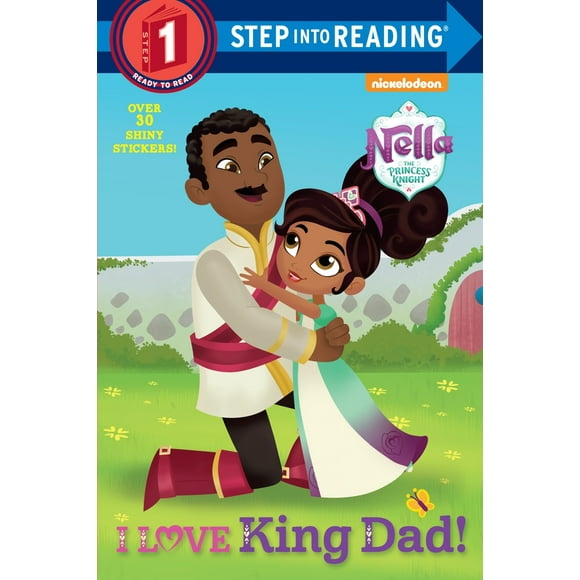 Pre-Owned I Love King Dad! (Nella the Princess Knight) (Paperback) 1524768898 9781524768898