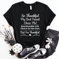 thumbnail image 3 of So Thankful My Best Friend Chose me Questionable Life Choice T-Shirt, 3 of 5
