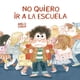 thumbnail image 1 of No quiero ir a la escuela, 1 of 2