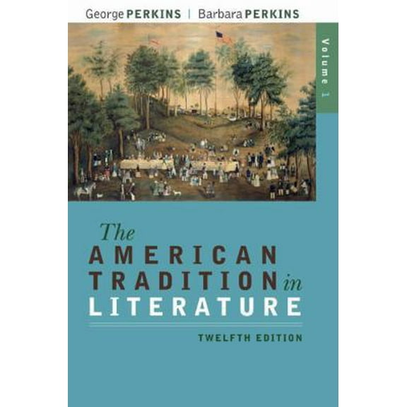 Pre-Owned The American Tradition in Literature, Volume 1 (Paperback) 0077239040 9780077239046