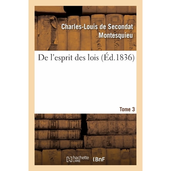 De l'esprit des lois. Tome 3 (Paperback)