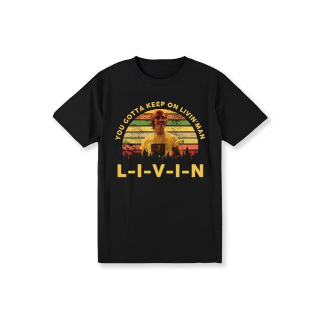 Dazed and Confused Shirt, You Gotta Keep on Livin' Vintage T-Shirt, 1980s Movies TV Show Quote unisex TShirt