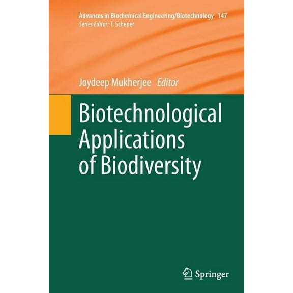 Advances in Biochemical Engineering & Bi Biotechnological Applications of Biodiversity, Book 147, (Paperback)