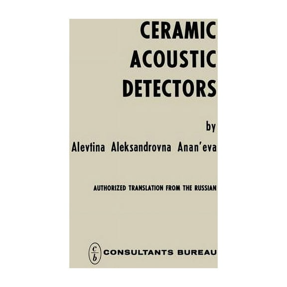 Ceramic Acoustic Detectors / Keramicheskie Priemniki Zvuka / Керамиче, (Paperback)