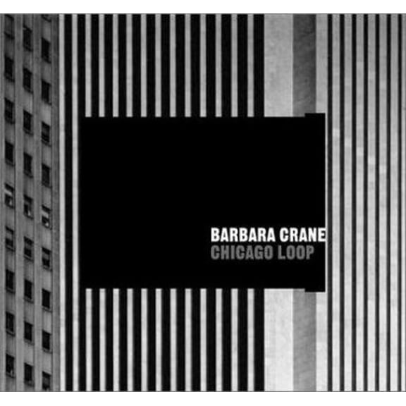 Pre-Owned Barbara Crane: Chicago Loop (Hardcover) 0970245211 9780970245212