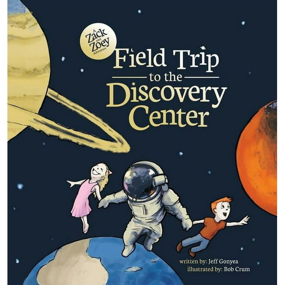 Zack and Zoey Adventure Field Trip to the Discovery Center, Book 1, (Hardcover)