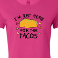 thumbnail image 4 of Inktastic Im Just Here For The Tacos Cinco De Mayo Women's T-Shirt, 4 of 5