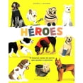 thumbnail image 1 of Libro Heroes. 19 Historias Reales De Perros Que Ayudan A Personas Tapa Dura, Autor Lucas Riera, Editorial Mosquito Books, 1 of 2