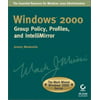 Windows 2000: Group Policy, Profiles, and IntelliMirror (The Mark Minasi Windows 2000 Series) [Paperback - Used]