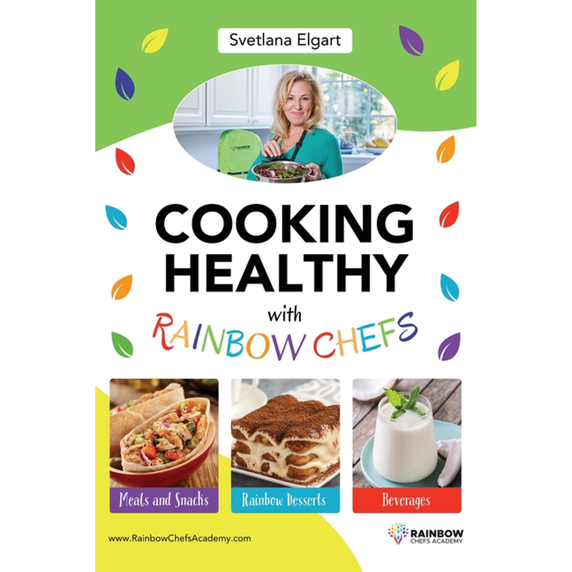 Cooking Healthy with Rainbow Chefs. Cookbook for Kids: Easy and Delicious Recipes, (Paperback)