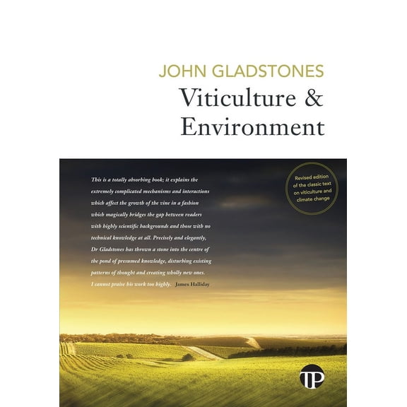 Viticulture and Environment: A study of the effects of environment on grapegrowing and wine qualities, with emphasis on , (Paperback)