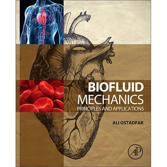 Biofluid Mechanics: Principles and Applications, (Paperback)