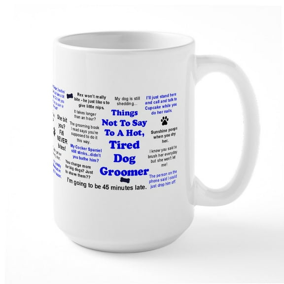 CafePress - Things Not To Say... Mug - 15 oz Ceramic Large White Novelty Mug