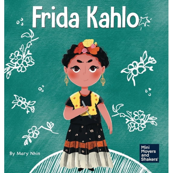 Pre-Owned Frida Kahlo: A Kid's Book About Expressing Yourself Through Art (Hardcover) 1637311680 9781637311684
