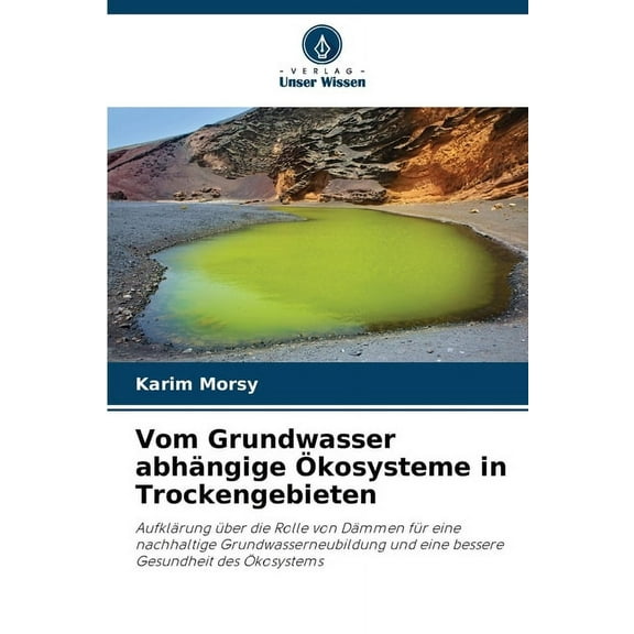Vom Grundwasser abhängige Ökosysteme in Trockengebieten, (Paperback)