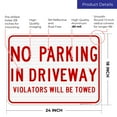 thumbnail image 3 of No Parking In Driveway Violators Will Towed Sign, 18x24 Reflective Aluminum EGP, 3 of 8