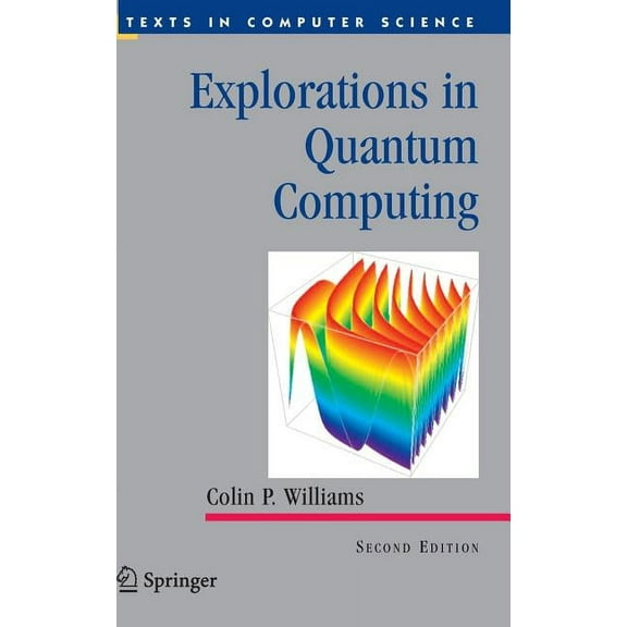 Texts in Computer Science Explorations in Quantum Computing, (Hardcover)