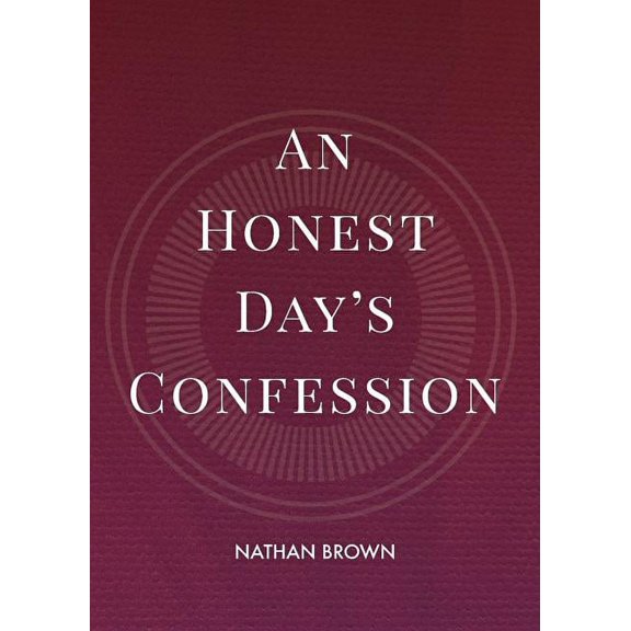An Honest Day's Confession, (Paperback)